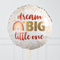 Dream Big Little One Star Inflated Foil Balloon Bunch