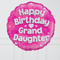 Happy Birthday Grand Daughter Inflated Foil Balloon Bunch